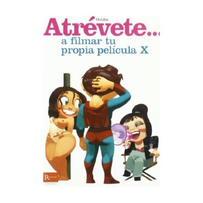Atrevete a filmar tu propia pelicula x