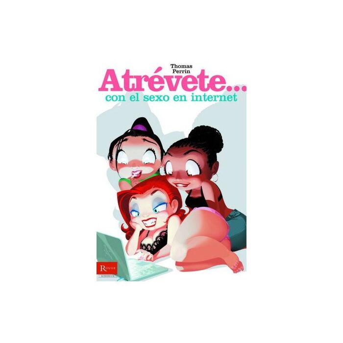 Atrevete con el sexo en internet