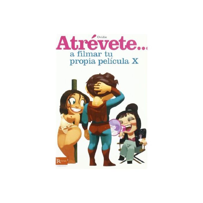 Atrevete a filmar tu propia pelicula x